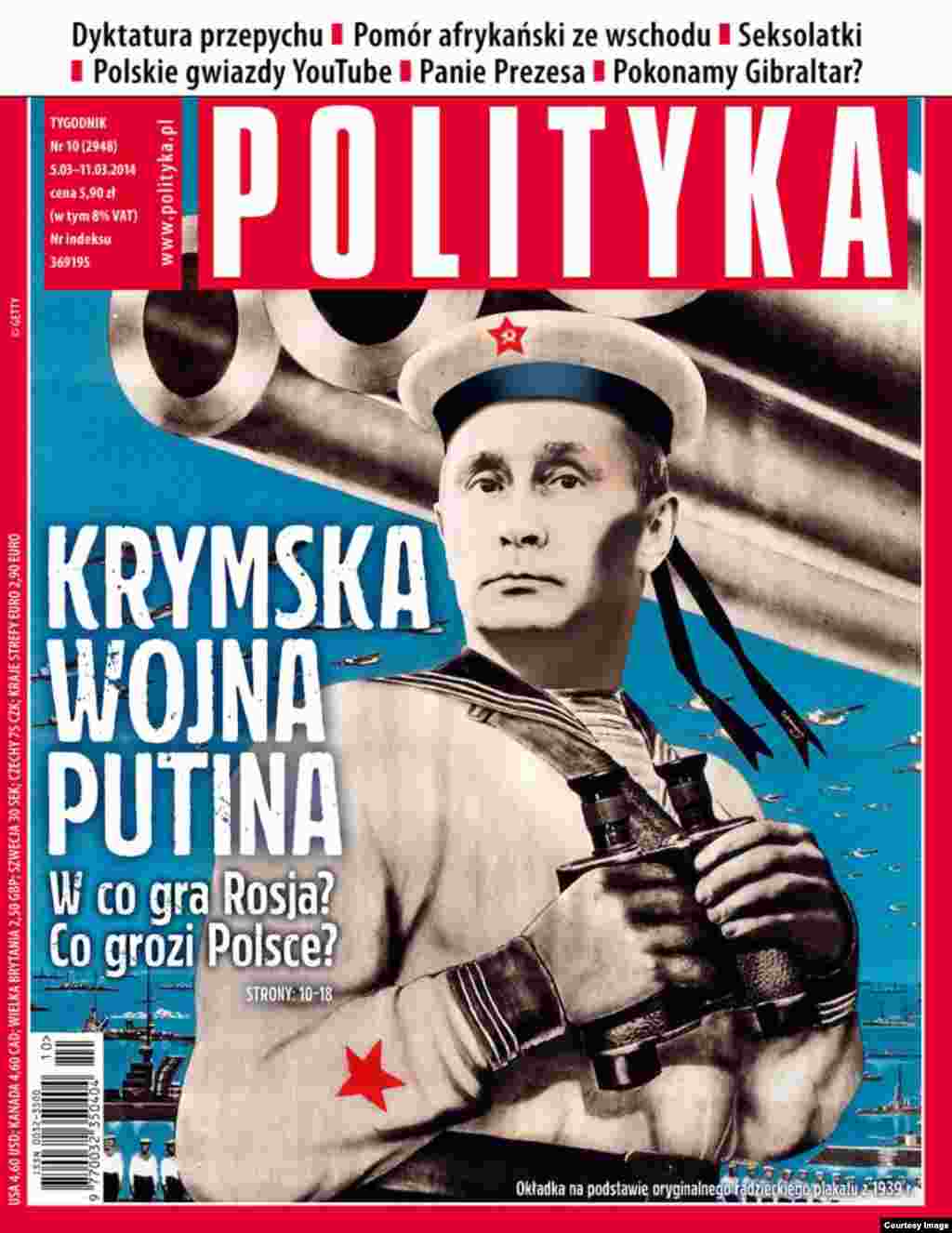 "Putin's Crimean War. What's Russia Playing At? What Threatens Poland?" asks Poland's "Polityka."